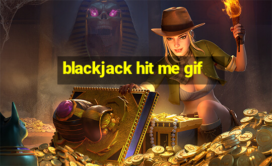 blackjack hit me gif